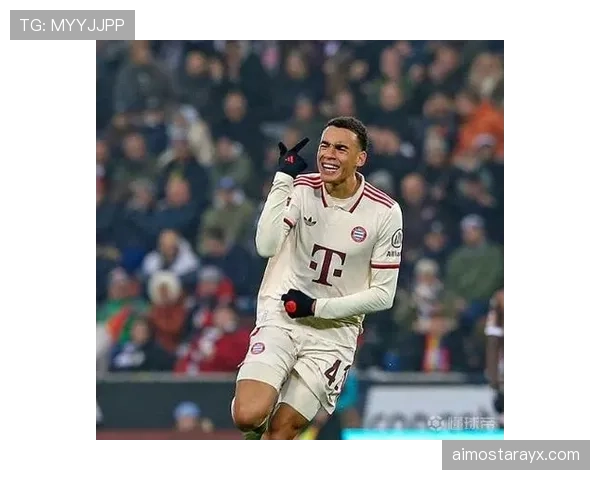 穆西亚拉：从替补奇兵到拜仁进攻核心的完成蜕变